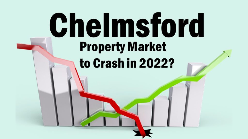 Chelmsford Property Market to Crash in 2022?