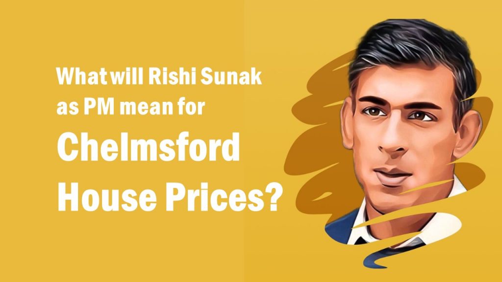 What will Rishi Sunak as PM mean for Chelmsford house prices?