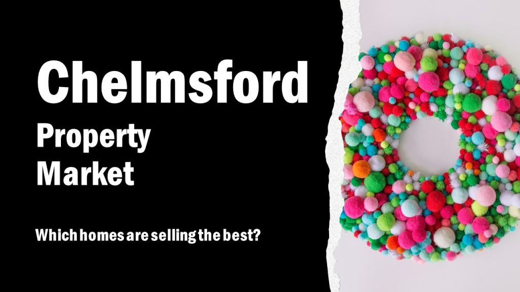 Chelmsford Property Market: Which homes are selling the best?