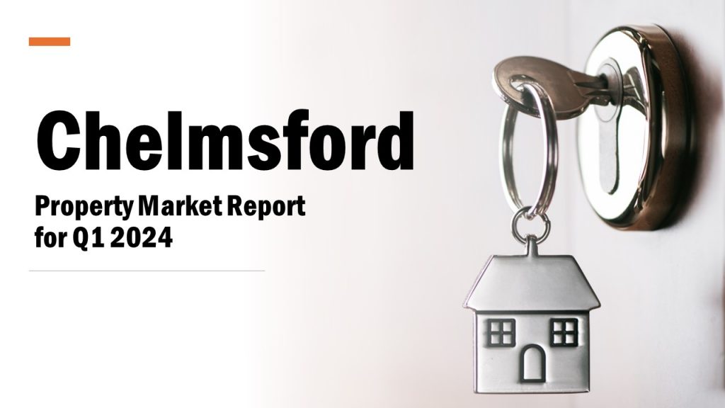 Chelmsford Q1 2024 Property Market Report