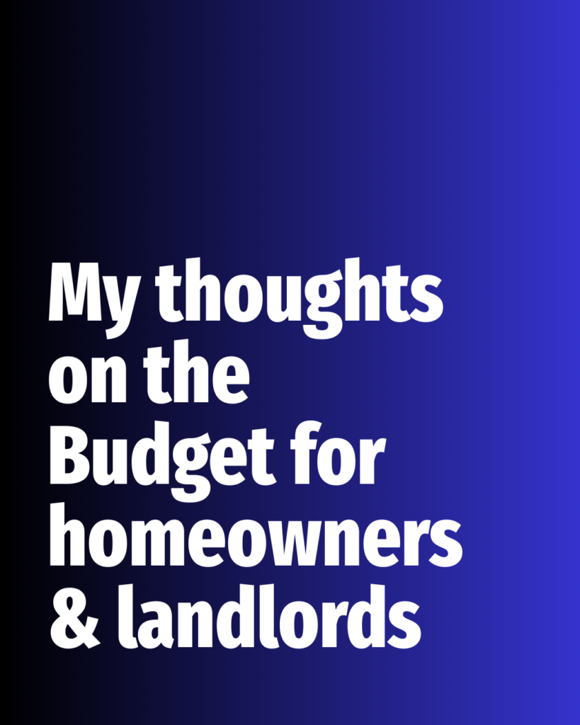 My Thoughts on the Budget for Chelmsford homeowners & landlords