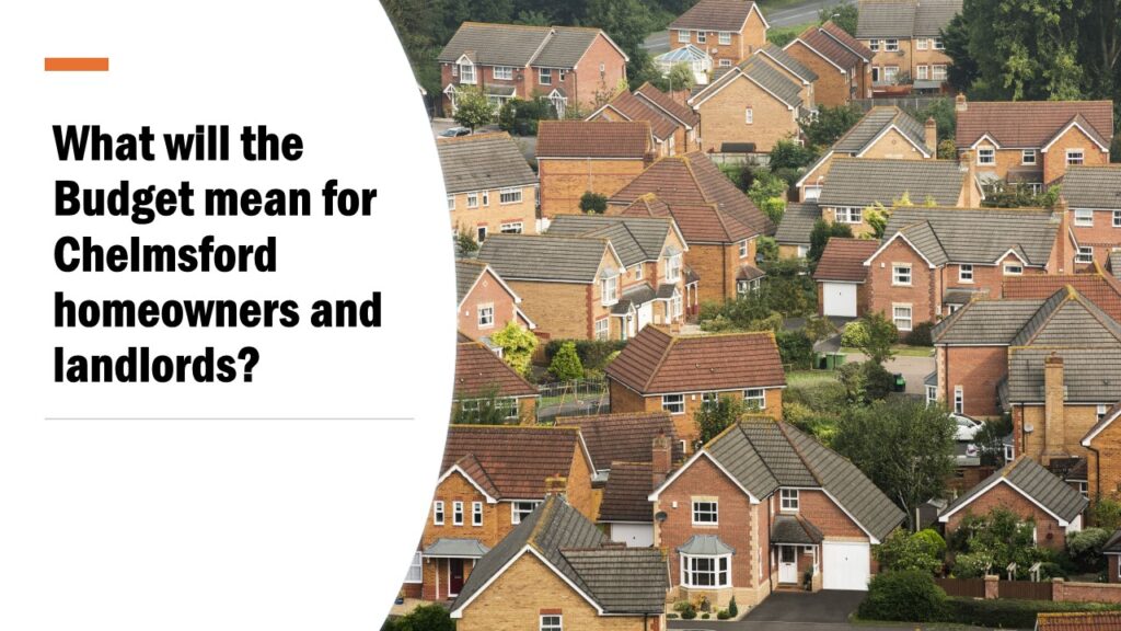What will the Budget mean for Chelmsford homeowners and landlords?