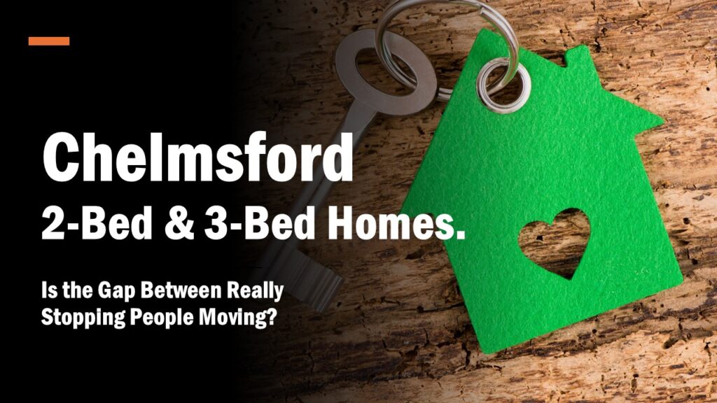 Is the Gap Between Chelmsford 2-Bed & 3-Bed Homes Really Stopping People Moving?