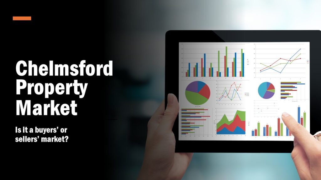 The Chelmsford Property Market Is August a buyers’ or sellers’ market?